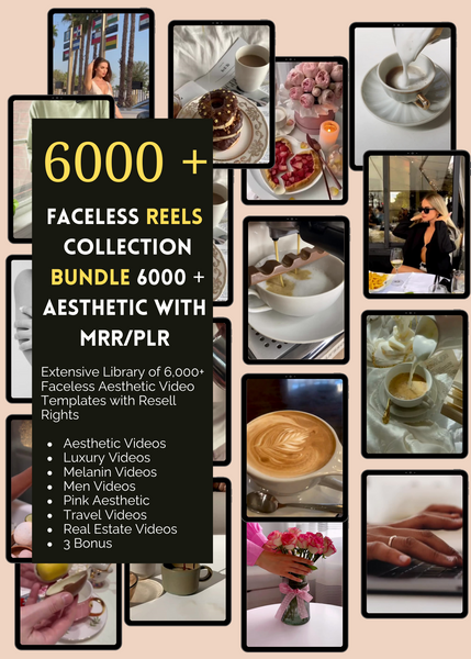 6,000+ Aesthetic Faceless Reels Templates Collection with Master Resell and Private Label Rights